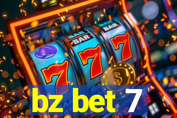 bz bet 7